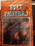SILVERBERG SVET ZNOTRAJ