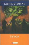 Stvor / Janja Vidmar