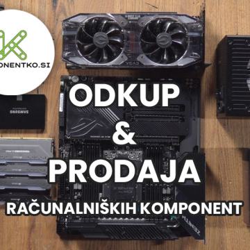 PRODAJA, ODKUP in SERVIS Računalnikov, Grafičnih Kartic, Komponent