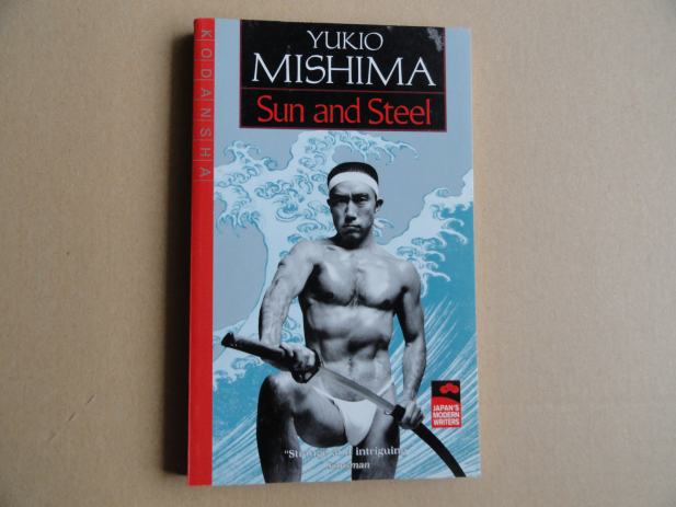 YUKIO MISHIMA, SUN AND STEEL