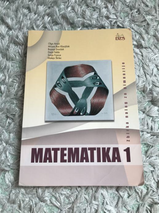 MATEMATIKA 1 (zbirka za gimnazije, O. Arnuš)