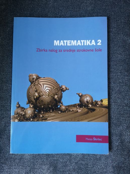 Matematika 2 (zbirka nalog)