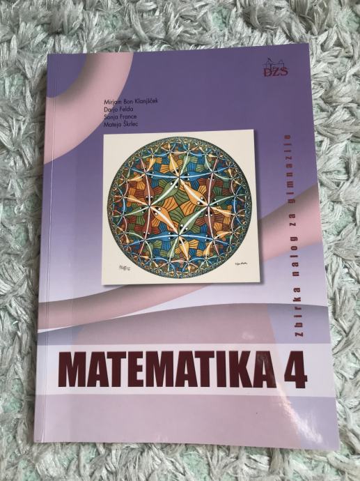 MATEMATIKA 4 (zbirka za gimnazije, O. Arnuš)