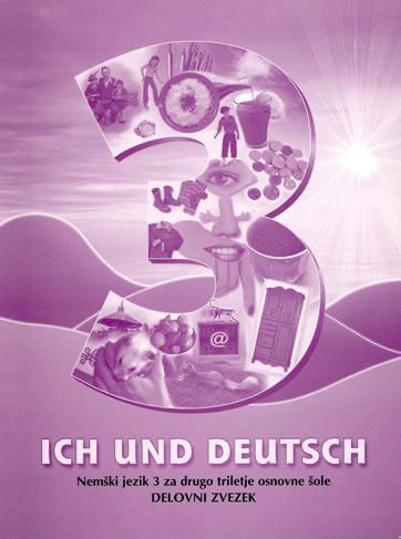 Ich and Deutsch 3 - delovni zvezek za drugo triletje (NOV)