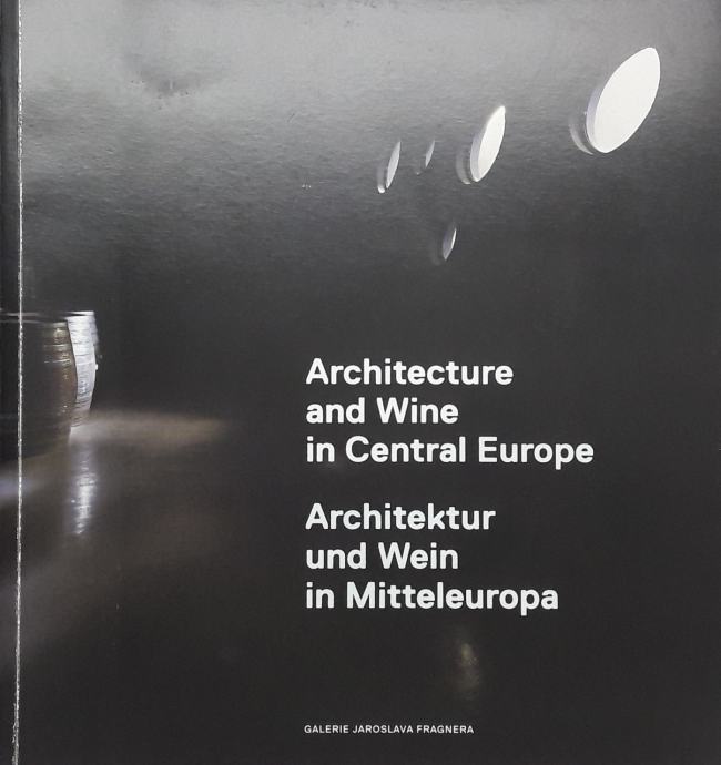 ARCHITECTURE AND WINE IN CENTRAL EUROPE, Karel Schwarzenberg