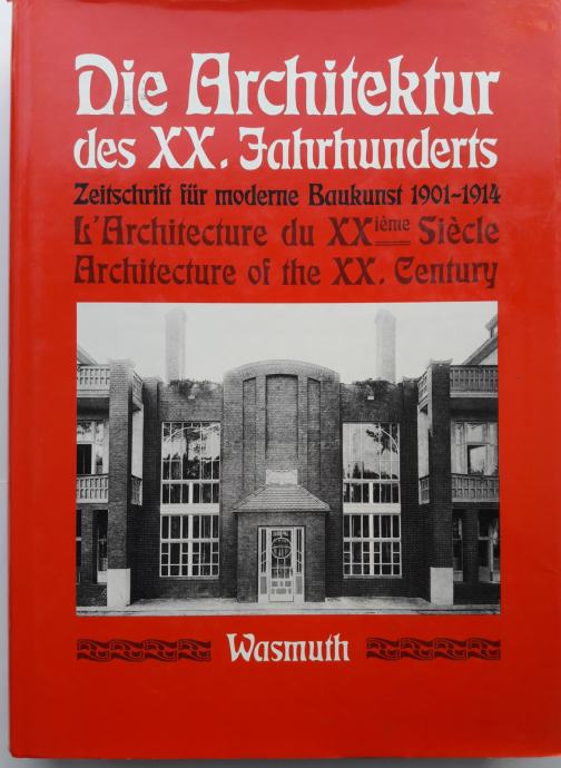 DIE ARCHITEKTUR DES XX. JAHRHUNDERTS - BAUKUNST 1901 - 1914