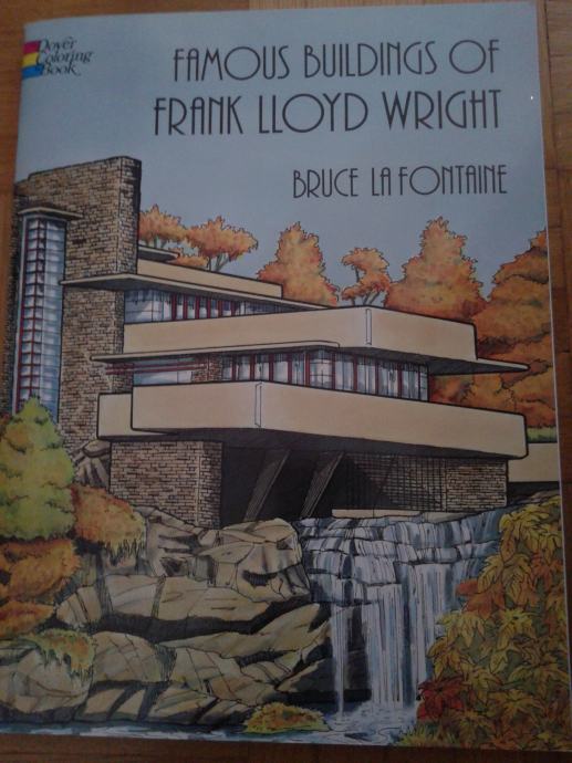 Famous Buildings of Frank LLoyd  Wright, Bruce la Fontaine