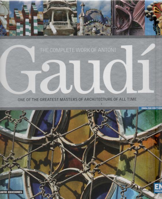 Gaudi one of the greatest masters of architecture of all time
