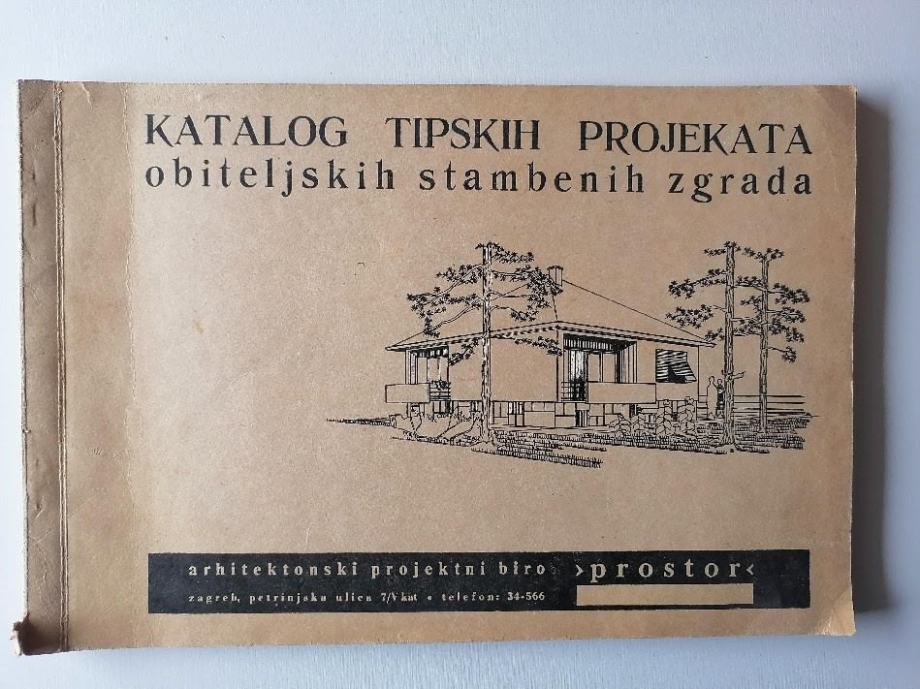 KATALOG TIPSKIH PROJEKATA OBITELJSKIH STAMBENIH ZGRADA - PROSTOR,1966