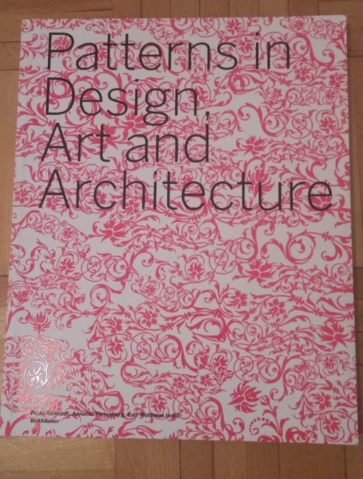 Patterns in Design, Art and Architecture; Birkhauser