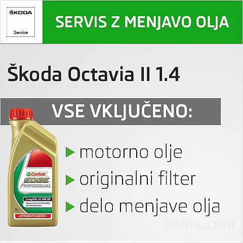 Škoda Servis / motorno olje + filter / Škoda Octavia II 1.4