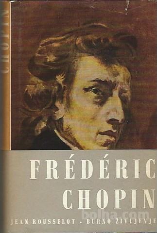 Frédéric Chopin : burno življenje