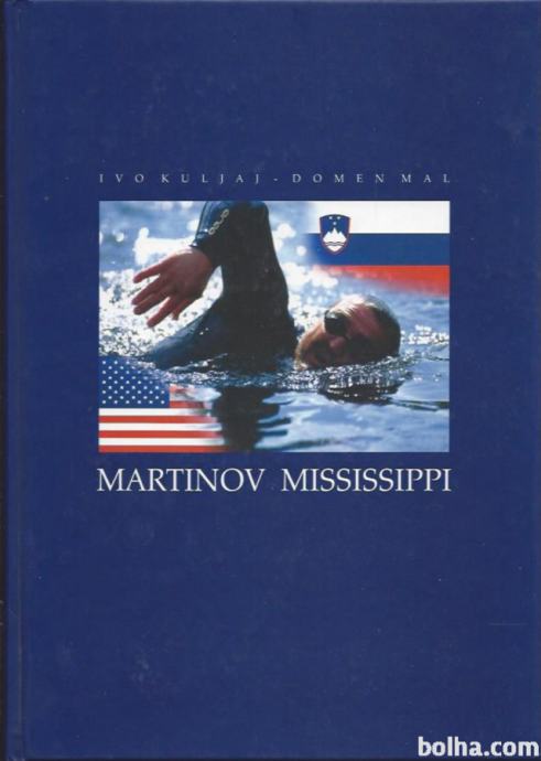 Martinov Mississippi / Ivo Kuljaj, Domen Mal (Martin Strel)