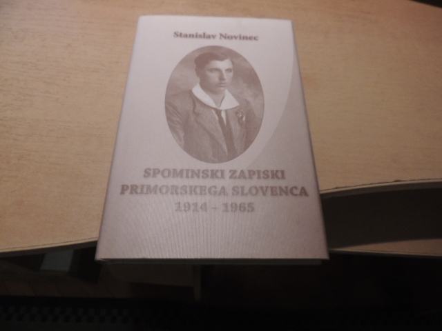 SPOMINSKI ZAPISKI PRIMORSKEGA SLOVENCA 1914-1965 S. NOVINEC SALVE 2006