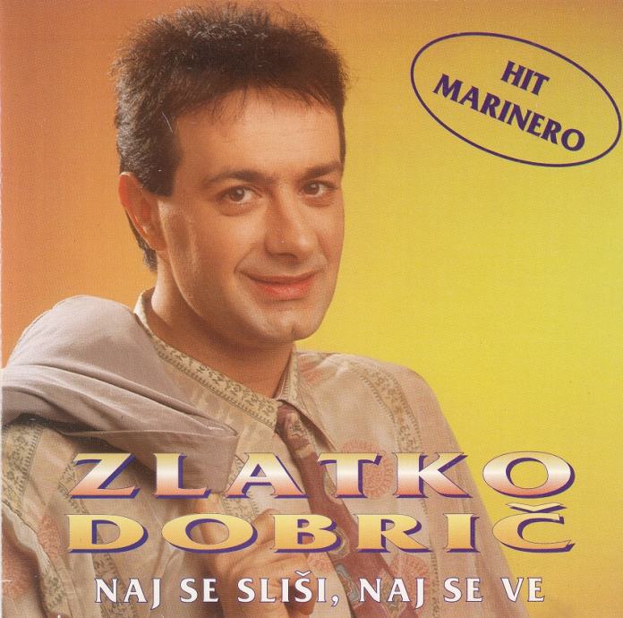 030 CD ZLATKO DOBRIČ Naj se sliši, naj se ve (1996)