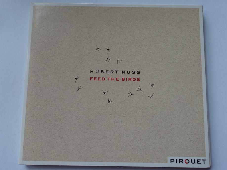 CD Hubert Nuss - Feed the birds, Pirouet