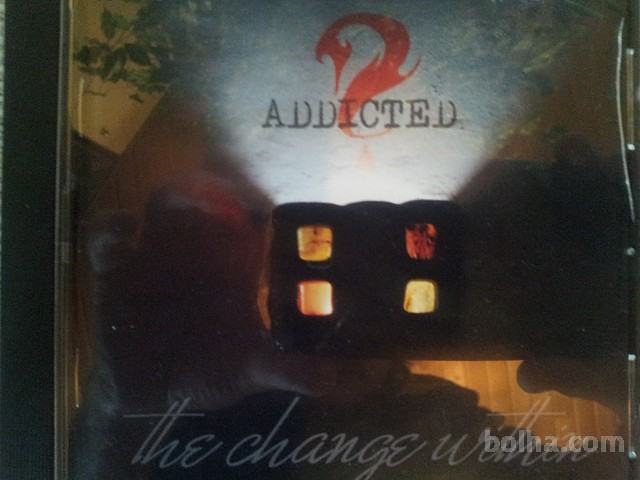 CD skupine Addicted- the change within
