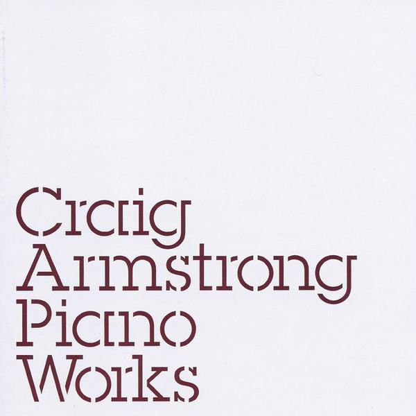 Craig Armstrong – Piano Works