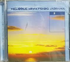 CD : Melodije Hrvatskog Jadrana 2 ( Različni Izvajalci 2002 )(703)