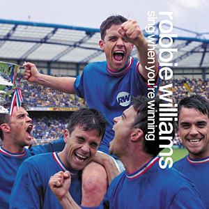 Robbie Williams  ‎– Sing When You're Winning [2000]