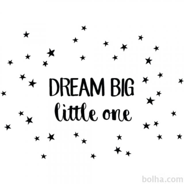 Stenska nalepka Dream big little one in zvezdice