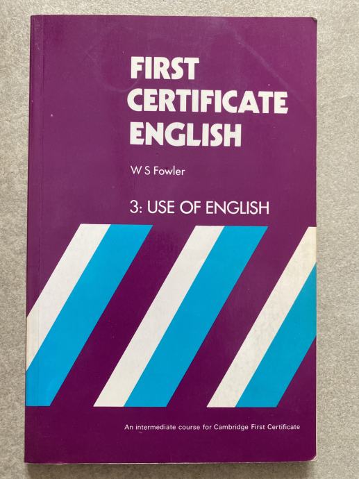 Angleščima: FIRST CERTIFICATE ENGLISH Intermediate Use of English