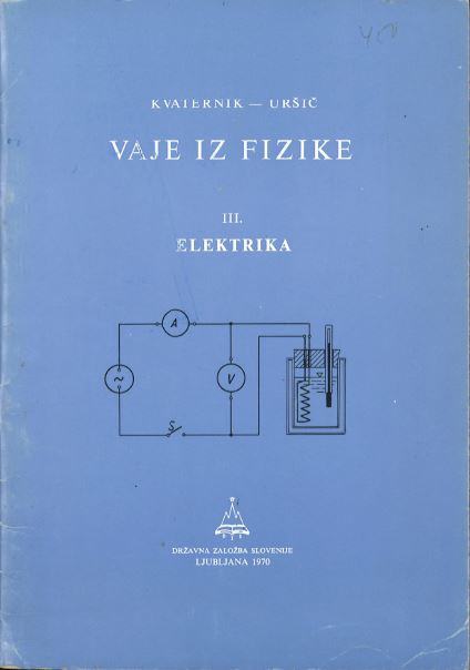 Vaje iz fizike. 3, Elektrika / Kvaternik, Uršič