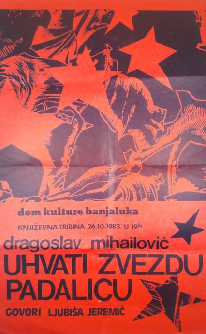 Plakat UHVATI ZVEZDU PADALICU, Dragoslav Mihailović