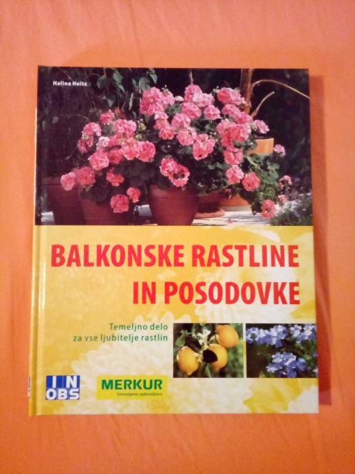 Balkonske rastline in posodovke (Halina Heitz)