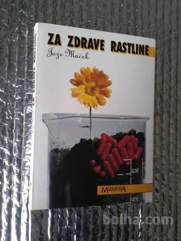 Jože Maček ZA ZDRAVE RASTLINE 1991