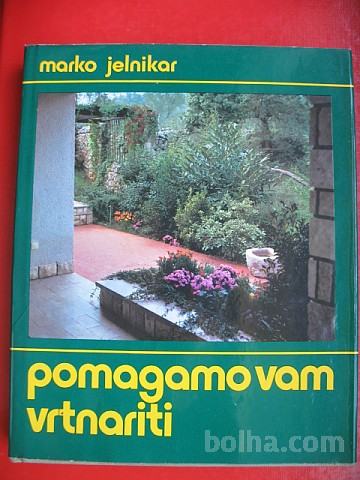 Marko Jelnikar:pomagamo vam vrtnariti