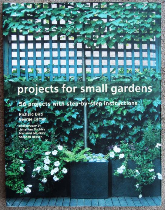 Projects for small gardens - Richard Bird, George Carter