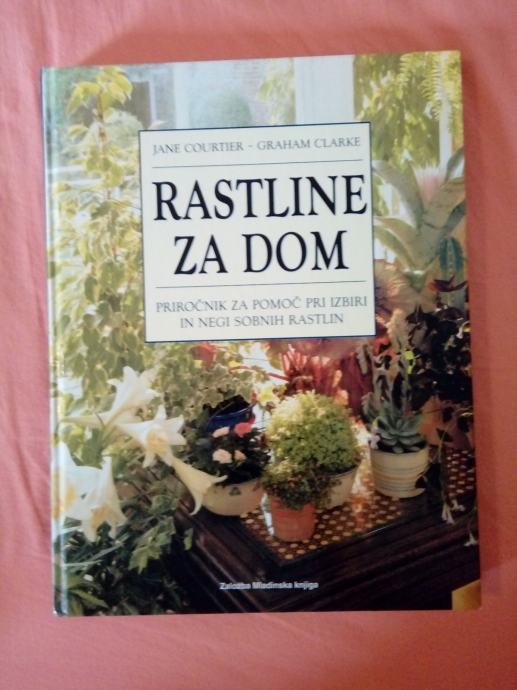 RASTLINE ZA DOM (Jane Courtier, Graham Clarke)