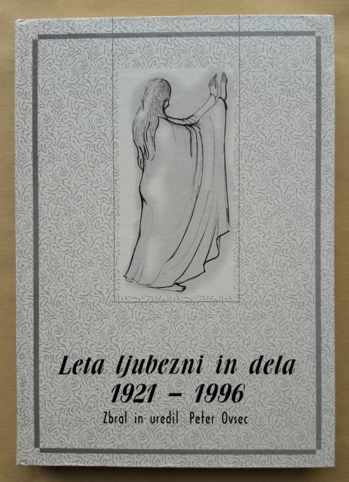 LETA LJUBEZNI IN DELA 1921 - 1996, (Šentjakobsko gledališče)