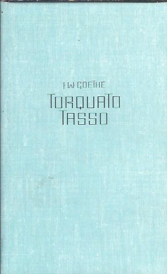 Torquato Tasso / J. W. Goethe