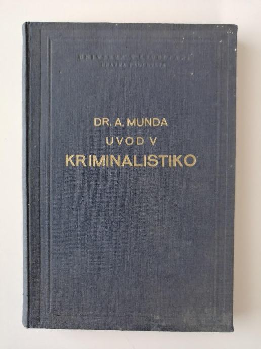 AVGUST MUNDA, UVOD V KRIMINALISTIKO, 1951
