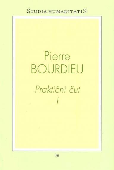 Kupim: Bourdieu, Pierre - Praktični čut I (Studia Humanitatis)