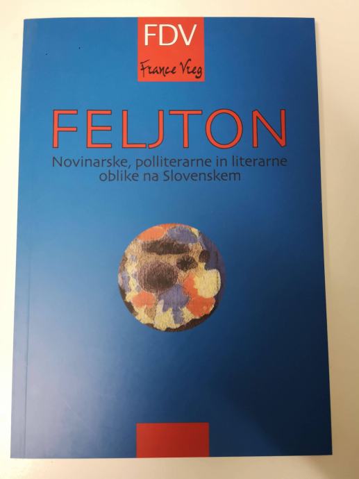 Feljton novinarkse, polliterarne in literarne oblike na Slovenske