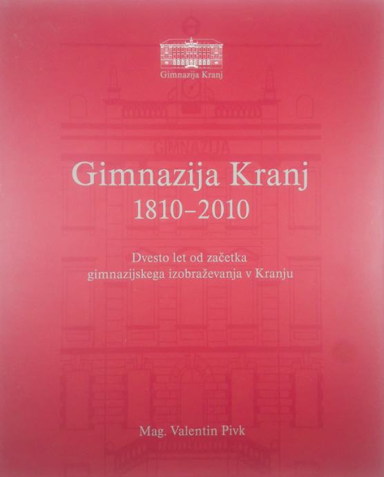 GIMNAZIJA KRANJ 1810-2010, Valentin Pivk