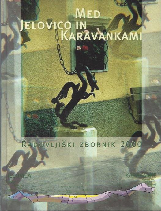 Med Jelovico in Karavankami / [urednik Jože Dežman]