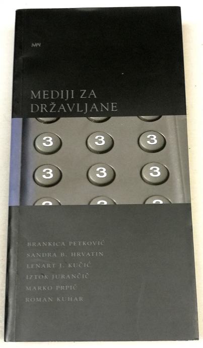 MEDIJI ZA DRŽAVLJANE – Brankica Petkovič, Sandra B. Hrvatin - KOT NOVA
