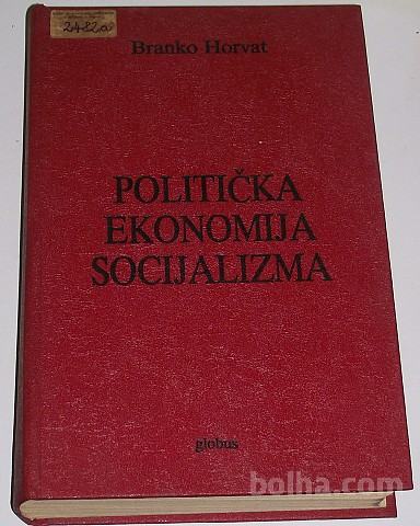 POLITIČKA EKONOMIJA SOCIALIZMA – Branko Horvat