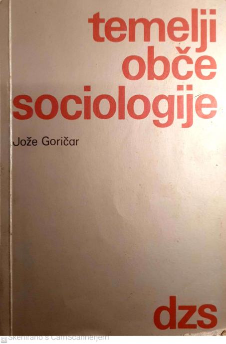 TEMELJI OBČE SOCIOLOGIJE - Jože Goričar - 4. izdaja