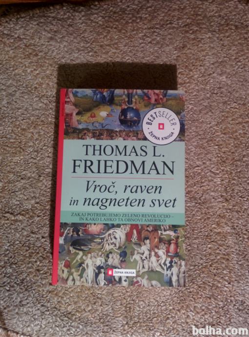 Thomas L Friedman - Vroč, raven in nagneten svet