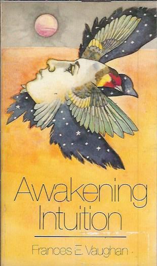 Awakening intuition / Frances E. Vaughan
