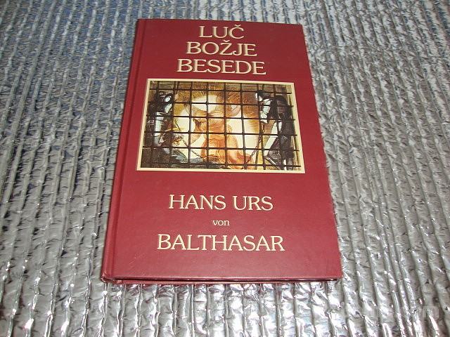 Hans Urs von Balthasar LUČ BOŽJE BESEDE 1995
