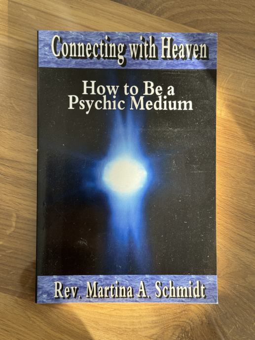 How to be a Psychic Medium (Kako biti medij) - Martina A. Schmidt