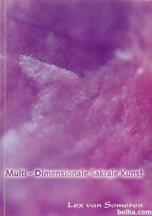 Multi - Dimensionale Sakrale Kunst / Lex van Someren