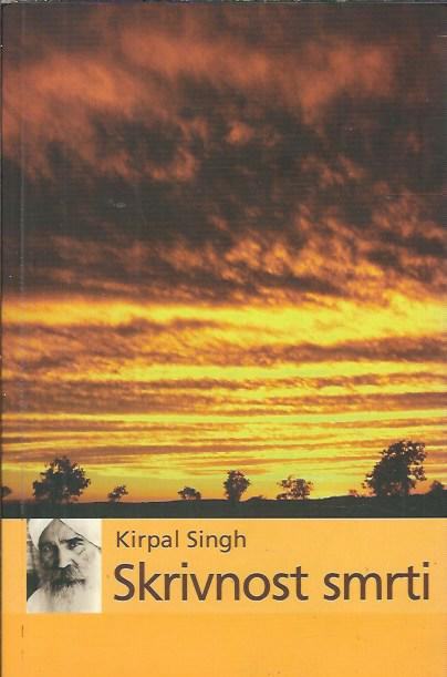 Skrivnost smrti / Kirpal Singh