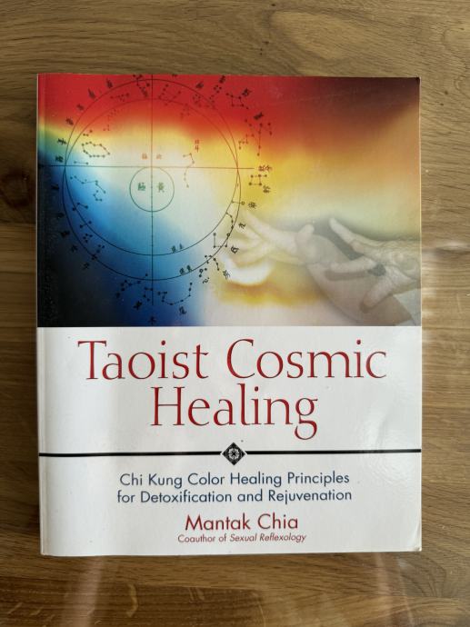 Taiost cosmic healing (Kozmično zdravljenje) - Mantak Chia